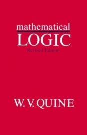 book cover of Mathematical logic by Willard V. Quine