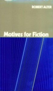 book cover of Motives for fiction by Robert Alter