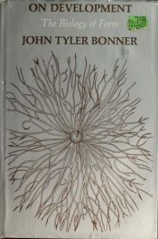book cover of On Development: The Biology of Form (Commonwealth Fund Publications) by John Tyler Bonner