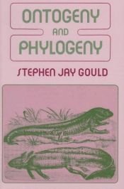 book cover of Ontogeny and Phylogeny by Stephen Jay Gould