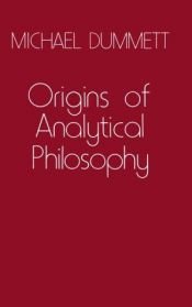 book cover of The Origins of Analytical Philosophy by Michael Dummett