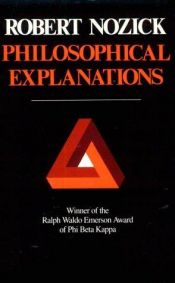 book cover of Philosophical Explanations by Robert Nozick