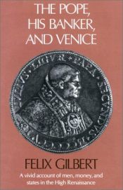 book cover of The Pope, His Banker, and Venice by Felix Gilbert