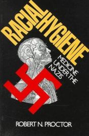 book cover of Racial hygiene by Robert N. Proctor