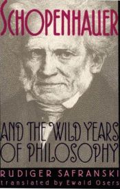 book cover of Schopenhauer and the Wild Years of Philosophy by Rüdiger Safranski