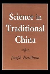 book cover of Science in traditional China by Joseph Needham