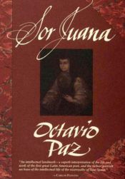 book cover of Sor Juana, or, The traps of faith by Octavio Paz