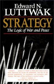 book cover of Strategy : the logic of war and peace by Edward Luttwak