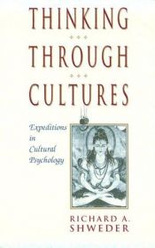 book cover of Thinking Through Cultures: Expeditions in Cultural Psychology by Richard A. Schweder