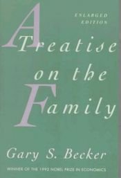 book cover of A Treatise on the Family by Gary Becker