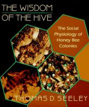 book cover of The wisdom of the hive by Thomas D. Seeley