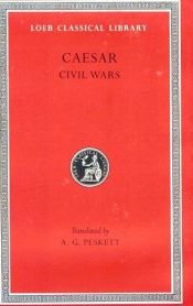book cover of Caesar, II, The Civil Wars (Loeb Classical Library) by Caesar