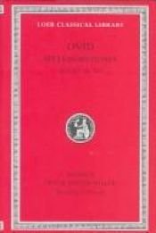 book cover of Ovid III: Metamorphoses, Books I-VIII (Loeb Classical Library, No. 042) by Ovīdijs