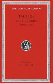 book cover of Tacitus II: The Histories I-III (Loeb Classical Library, 111) by Tacitus