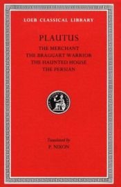 book cover of Plautus : in five volumes 3 The @merchant by Plautus