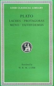 book cover of Plato: Laches, Protagoras, Meno, Euthydemus, (Loeb Classical Library, No. 165) by Platon