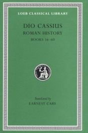 book cover of Dio Cassius: Roman History Books 56-60 (Loeb Classical Library) by Cassius Dio