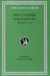 book cover of Dio Cassius: Roman History, Volume IX, Books 71-80 (Loeb Classical Library No. 177) by Cassius Dio
