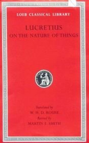 book cover of On the Nature of Things: De Rerum Natura: Bks. 1-6 (Loeb Classical Library) by Lucrèce