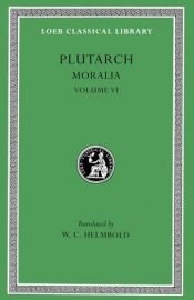book cover of Moralia, Volume VI by Plutarch