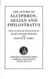 book cover of The letters of Alciphron, Aelian and Philostratus by Alciphron