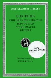 book cover of Euripides, Vol. II: Children of Heracles; Hippolytus; Andromache; Hecuba by Euripides