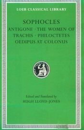 book cover of Sophocles, Vol. II: Antigone; The Women of Trachis; Philoctetes; Oedipus at Colonus by Sofoklo