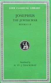 book cover of Josephus: The Jewish War Books I-II (Loeb Classical Library No. 203) by Flavius Josephus