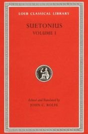 book cover of Suetonius, Vol. 1: Lives of the Caesars (Julius; Augustus; Tiberius; Gaius; Caligula) by ซูโทเนียส