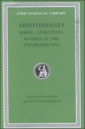 book cover of Aristophanes, Vol. III: Birds; Lysistrata; Women at the Thesmophoria by Aristophane