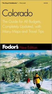 book cover of Fodor's Colorado, 5th Edition: The Guide for All Budgets, Completely Updated, with Many Maps and Travel Tips (Fodor's Go by Fodor's
