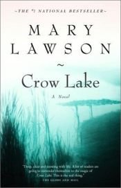 book cover of Crow Lake : takaisin kotiin by Mary Lawson