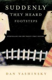 book cover of Suddenly they heard footsteps by Dan Yashinsky