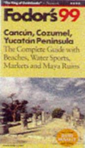 book cover of Cancun, Cozumel, Yucatan Peninsula '95: From the Beaches to the Maya Ruins (Fodor's Cancun, Cozumel, Yucatan Peninsula) by Fodor's