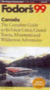 book cover of Canada '96: The Complete Guide to the Mountains, Cities, Coasts, Prairies and Wilderness (Annual) by Fodor's