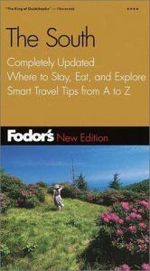 book cover of Fodor's South, The, 26th Edition: Completely Updated, Where to Stay, Eat, and Explore, Smart Travel Tips from A to Z (Fodor's Gold Guides) by Fodor's