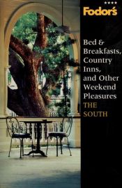 book cover of Bed & Breakfasts and Country Inns: South (Bed & breakfast guides) by Fodor's