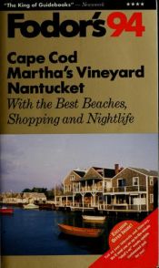 book cover of Cape Cod, Martha's Vineyard, Nantucket '94: With the Best Beaches, Shopping and Nightlife (Gold Guides) by Fodor's