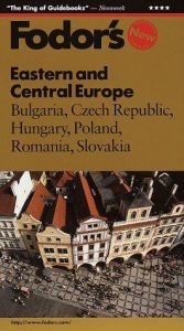 book cover of Eastern and Central Europe: Bulgaria, Czech Republic, Hungary, Poland, Romania, Slovakia (Fodor's Gold Guides) by Fodor's
