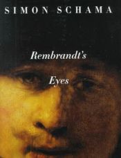 book cover of Rembrandt's Eyes by Simon Schama