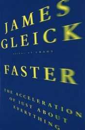 book cover of Steeds sneller : de permanente jacht naar tĳdwinst en de roep om onthaasting by James Gleick