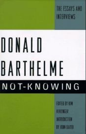 book cover of Not-knowing by Donald Barthelme