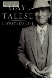 book cover of A Writer's Life by Gay Talese