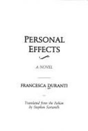 book cover of Personal Effects by Francesca Duranti