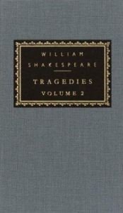 book cover of Tragedies, vol. 2: Volume 2 (Everyman's Library (Cloth)) by Viljamas Šekspyras