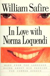 book cover of In love with Norma Loquendi by William Safire