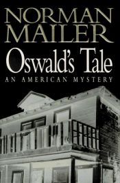 book cover of Oswald's Tale by Norman Mailer