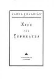 book cover of Rise the Euphrates by Carol Edgarian