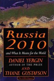 book cover of Russia 2010 and What It Means for the World by Daniel Yergin