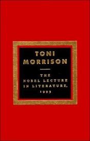 book cover of The Nobel Lecture In Literature, 1993 by Toni Morrison